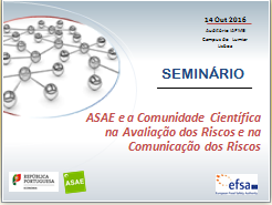 ASAE e a Comunidade Científica na Avaliação e Comunicação dos Riscos na Cadeia Alimentar ASAE e a Comunidade Científica na Avaliação e Comunicação dos Riscos na Cadeia Alimentar
