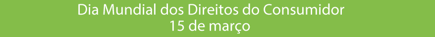 ASAEnews nº116 - Dia Mundial dos Direitos do Consumidor