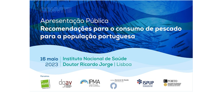 Apresentação pública das recomendações para o consumo de pescado para a população portuguesa